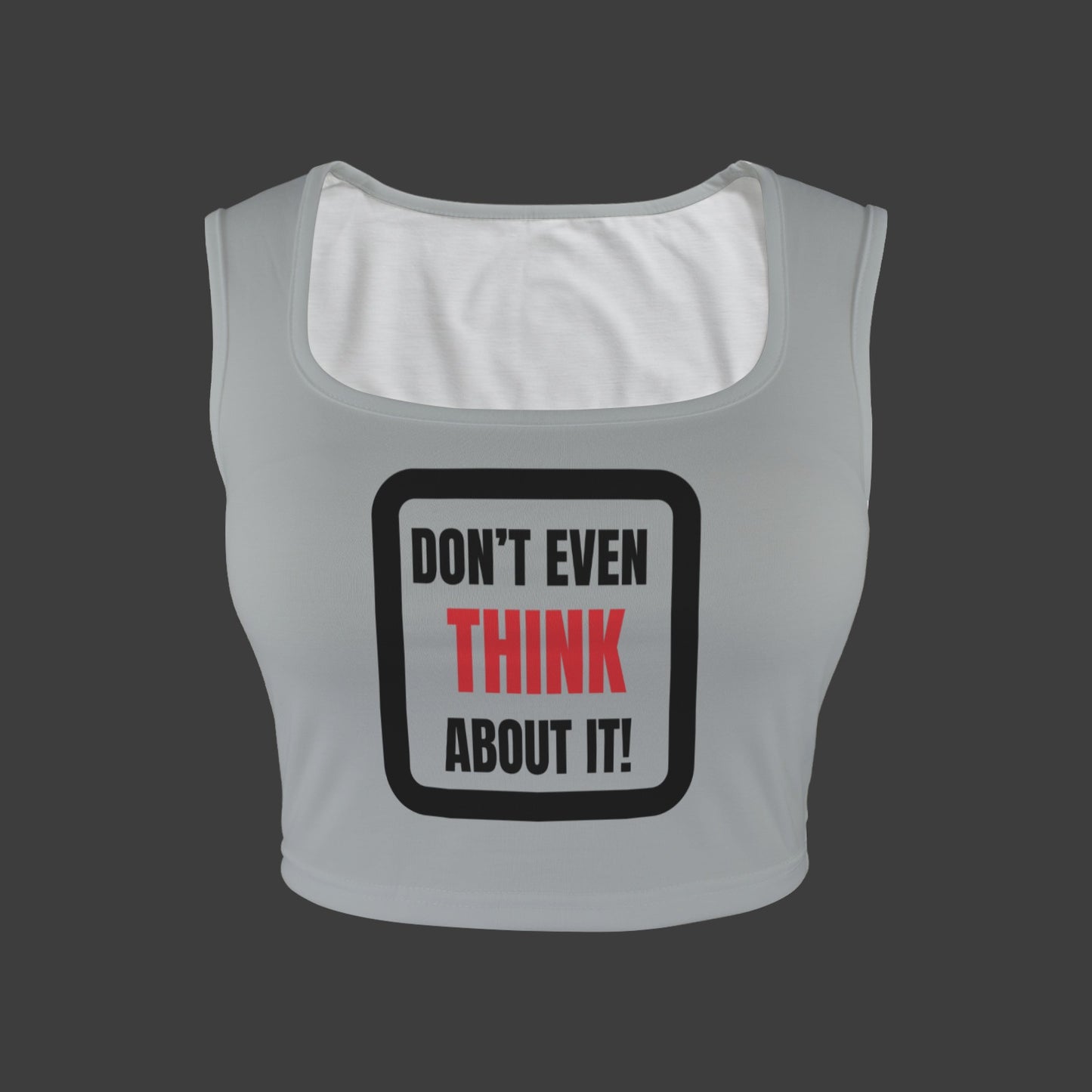 Don't Even Think About It Tank Top