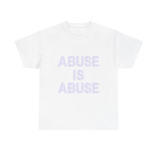 Awareness Tee — “Abuse Is Abuse” Domestic Violence Support T-Shirt