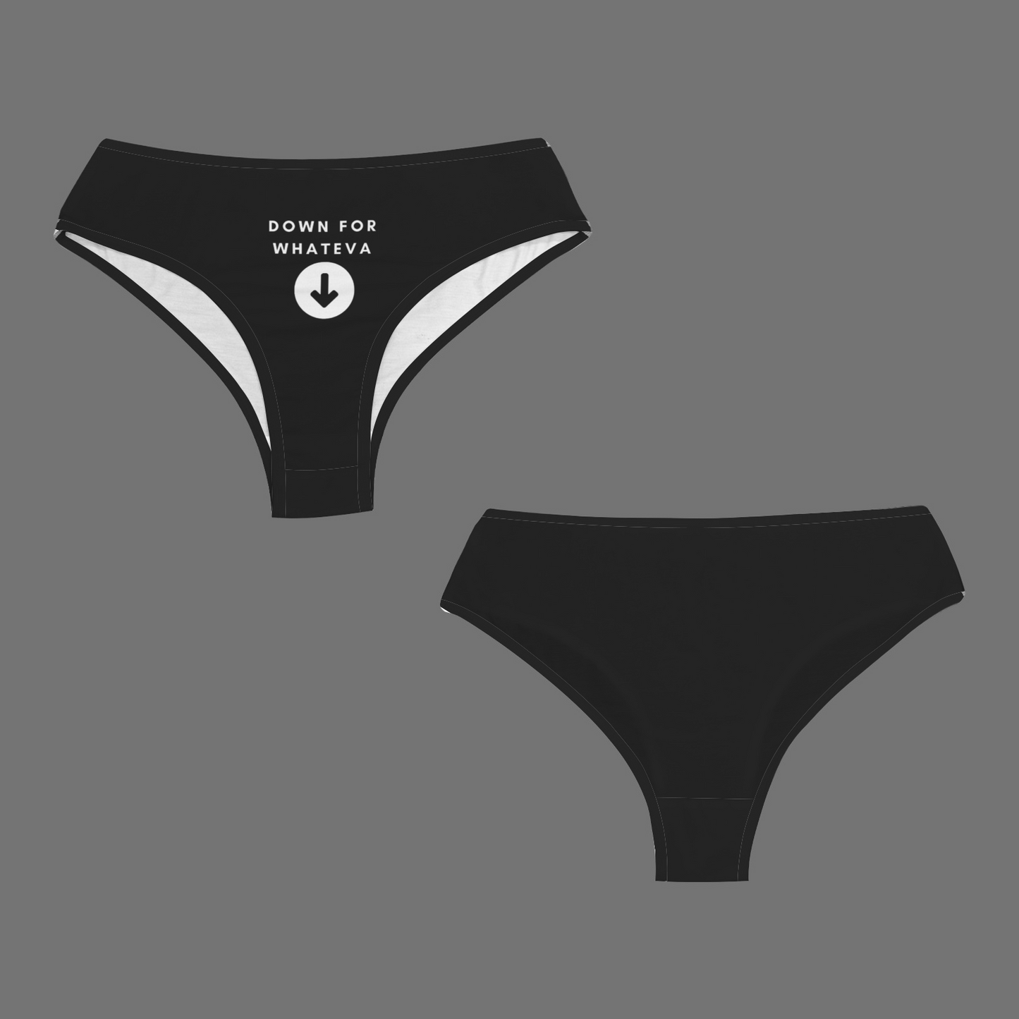 Down for Whateva Panties